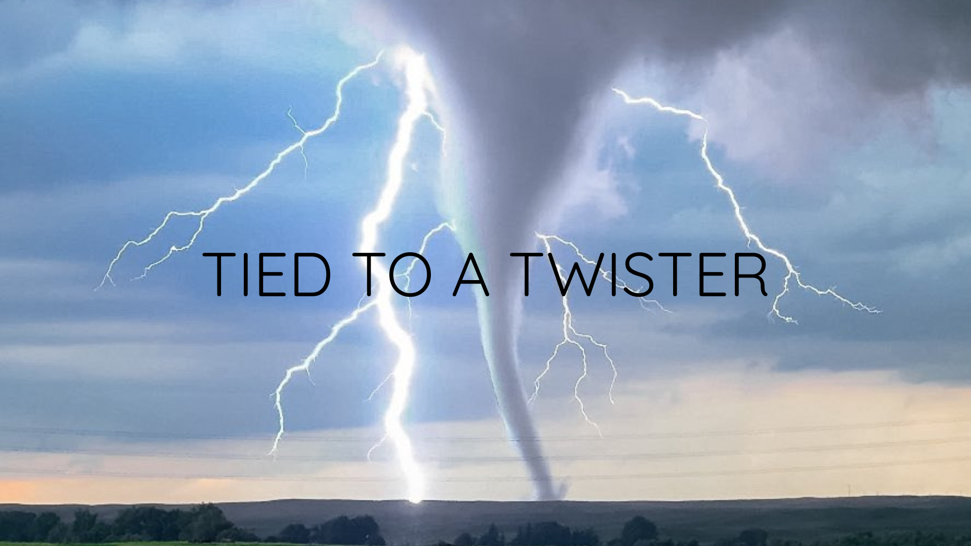 tied to a twister